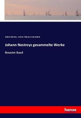 Nestroy / Chiavacci Und Andere |  Johann Nestroys gesammelte Werke | Buch |  Sack Fachmedien