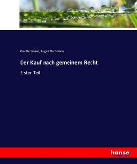 Oertmann / Bechmann |  Der Kauf nach gemeinem Recht | Buch |  Sack Fachmedien