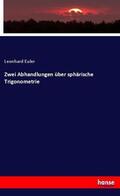 Euler |  Zwei Abhandlungen über sphärische Trigonometrie | Buch |  Sack Fachmedien