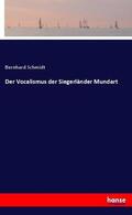 Schmidt |  Der Vocalismus der Siegerländer Mundart | Buch |  Sack Fachmedien