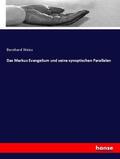 Weiss |  Das Markus Evangelium und seine synoptischen Parallelen | Buch |  Sack Fachmedien