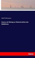Holtzmann |  Arjuna; ein Beitrag zur Rekonstruktion des Mahbhrata | Buch |  Sack Fachmedien