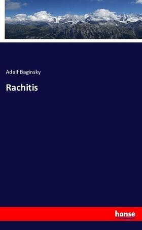 Baginsky |  Rachitis | Buch |  Sack Fachmedien