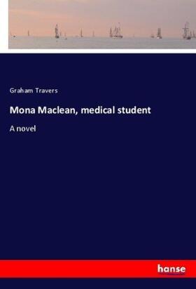 Travers |  Mona Maclean, medical student | Buch |  Sack Fachmedien