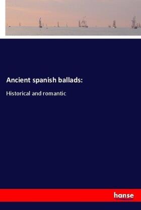Lockhart |  Ancient spanish ballads: | Buch |  Sack Fachmedien