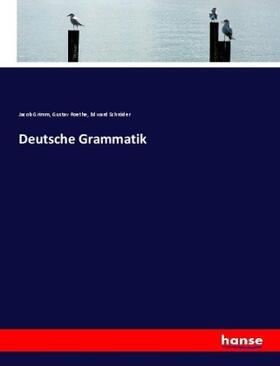 Grimm / Roethe / Schröder |  Deutsche Grammatik | Buch |  Sack Fachmedien