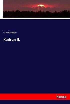 Martin |  Kudrun II. | Buch |  Sack Fachmedien