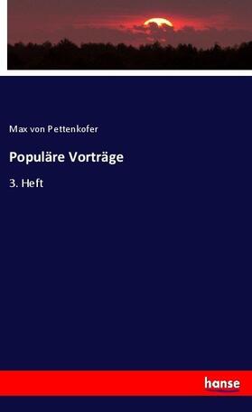 Pettenkofer |  Populäre Vorträge | Buch |  Sack Fachmedien
