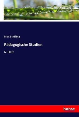 Schilling |  Pädagogische Studien | Buch |  Sack Fachmedien