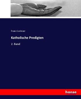 Lorinser |  Katholische Predigten | Buch |  Sack Fachmedien