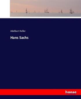 Keller |  Hans Sachs | Buch |  Sack Fachmedien