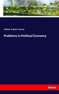 Sumner |  Problems in Political Economy | Buch |  Sack Fachmedien