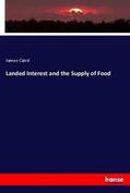 Caird |  Landed Interest and the Supply of Food | Buch |  Sack Fachmedien