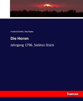 Schiller / Raabe |  Die Horen | Buch |  Sack Fachmedien