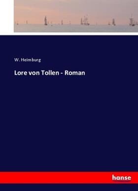 Heimburg |  Lore von Tollen - Roman | Buch |  Sack Fachmedien