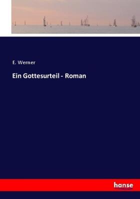 Werner |  Ein Gottesurteil - Roman | Buch |  Sack Fachmedien