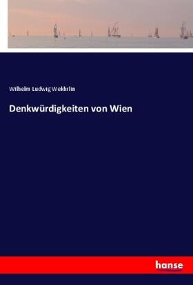 Wekhrlin |  Denkwürdigkeiten von Wien | Buch |  Sack Fachmedien