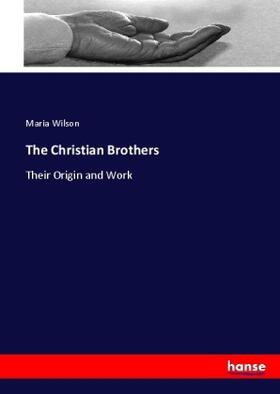 Wilson |  The Christian Brothers | Buch |  Sack Fachmedien