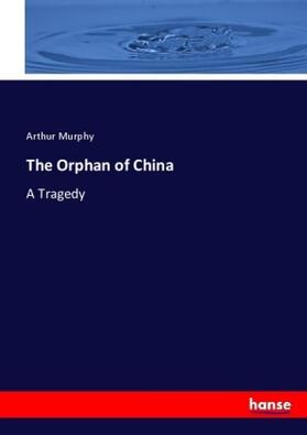 Murphy |  The Orphan of China | Buch |  Sack Fachmedien