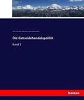 Schmoller / Naudé / Skalweit |  Die Getreidehandelspolitik | Buch |  Sack Fachmedien