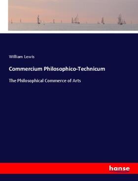 Lewis |  Commercium Philosophico-Technicum | Buch |  Sack Fachmedien