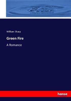 Sharp |  Green Fire | Buch |  Sack Fachmedien