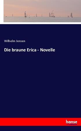 Jensen |  Die braune Erica - Novelle | Buch |  Sack Fachmedien