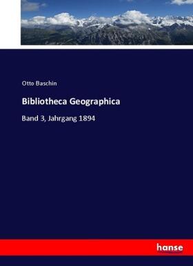 Baschin |  Bibliotheca Geographica | Buch |  Sack Fachmedien
