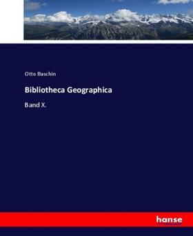 Baschin |  Bibliotheca Geographica | Buch |  Sack Fachmedien