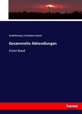 Bernays / Usener |  Gesammelte Abhandlungen | Buch |  Sack Fachmedien