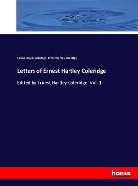 Coleridge |  Letters of Ernest Hartley Coleridge | Buch |  Sack Fachmedien
