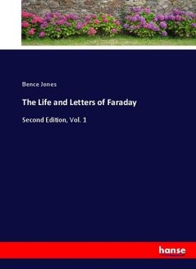 Jones |  The Life and Letters of Faraday | Buch |  Sack Fachmedien