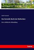 Schmidt |  Das formelle Recht der Notherben | Buch |  Sack Fachmedien