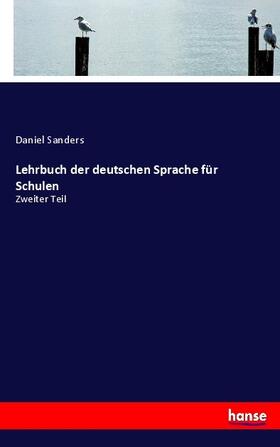 Sanders |  Lehrbuch der deutschen Sprache für Schulen | Buch |  Sack Fachmedien