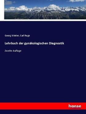 Winter / Ruge |  Lehrbuch der gynäkologischen Diagnostik | Buch |  Sack Fachmedien