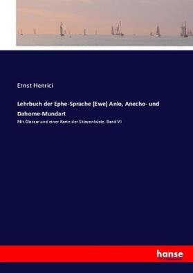 Henrici |  Lehrbuch der Ephe-Sprache (Ewe) Anlo, Anecho- und Dahome-Mundart | Buch |  Sack Fachmedien
