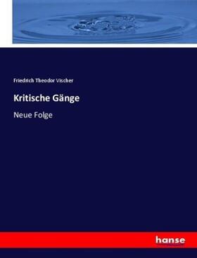 Vischer |  Kritische Gänge | Buch |  Sack Fachmedien