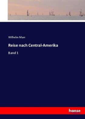Marr |  Reise nach Central-Amerika | Buch |  Sack Fachmedien