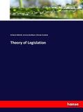 Hildreth / Bentham / Dumont |  Theory of Legislation | Buch |  Sack Fachmedien