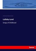 Robinson / Field / Grahame |  Lullaby-Land | Buch |  Sack Fachmedien