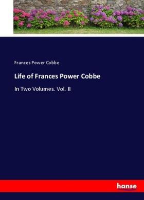 Cobbe |  Life of Frances Power Cobbe | Buch |  Sack Fachmedien