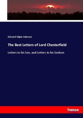 Johnson |  The Best Letters of Lord Chesterfield | Buch |  Sack Fachmedien