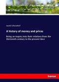 Schoenhof |  A history of money and prices | Buch |  Sack Fachmedien