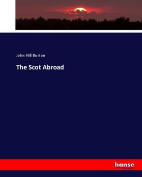 Burton | The Scot Abroad | Buch | 978-3-7447-2594-1 | sack.de