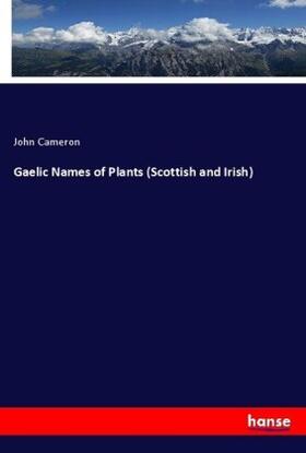 Cameron | Gaelic Names of Plants (Scottish and Irish) | Buch | 978-3-7447-3011-2 | sack.de