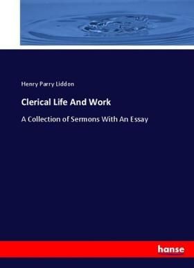Liddon |  Clerical Life And Work | Buch |  Sack Fachmedien