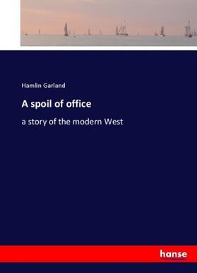 Garland |  A spoil of office | Buch |  Sack Fachmedien