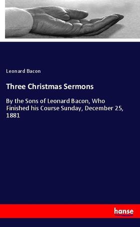 Bacon |  Three Christmas Sermons | Buch |  Sack Fachmedien
