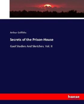 Griffiths |  Secrets of the Prison-House | Buch |  Sack Fachmedien