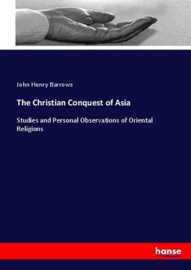 Barrows |  The Christian Conquest of Asia | Buch |  Sack Fachmedien